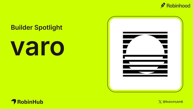 A bright green promotional graphic from RobinHub highlights "Builder Spotlight: varo," featuring a stylized black-and-white logo of a sun setting over horizontal lines, with Robinhood branding and the RobinHub X handle (@RobinHubHB) visible. The image ties into the post's announcement of Varo as a token launch platform on Uniswap V3, noting its early traction of over 1,635 tokens launched.