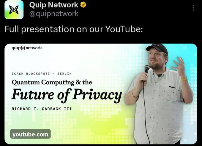 The image is a tweet from Quip Network (@quipnetwork) promoting a YouTube presentation featuring Richard T. Carback III titled "Quantum Computing & the Future of Privacy," delivered at Zcash Blockspåti in Berlin. It directly supports the post's recommendation, visually highlighting the speaker and topic of the "harvest now, decrypt later" quantum security discussion.