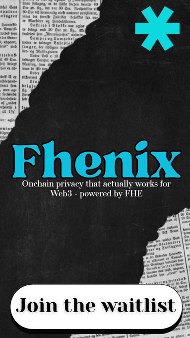 Promotional graphic for 'Fhenix' with the tagline 'Onchain privacy that actually works for Web3 - powered by FHE', featuring a teal logo and a 'Join the waitlist' button.