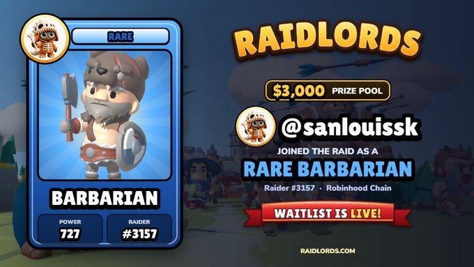 A Raidlords promotional graphic advertises a “$3,000 PRIZE POOL” and “WAITLIST IS LIVE!” for user “@sanlouisk” joining as “RARE BARBARIAN,” with “POWER 727,” “RAIDER #3157,” “Robinhood Chain,” and “RAIDLORDS.COM” visible.