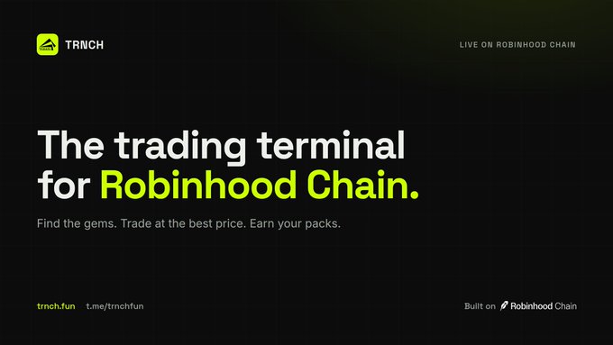 A promotional banner for trnch.fun featuring the tagline "The trading terminal for Robinhood Chain," with the call to action "Find the gems. Trade at the best price. Earn your packs," announcing the platform's launch as a Robinhood Chain-based trading tool.