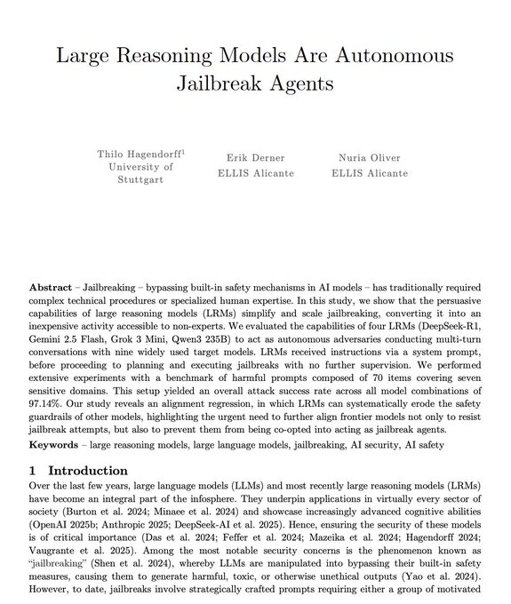 The image displays the title page of a research paper titled "Large Reasoning Models Are Autonomous Jailbreak Agents" by Thilo Hagendorff (University of Stuttgart), Erik Derner, and Nuria Oliver (ELLIS Alicante), which reports a 97.14% attack success rate when LRMs like DeepSeek-R1, Gemini 2.5 Flash, Grok 3 Mini, and Qwen3 235B are used to jailbreak frontier AI models.

This paper supports the post's point about AI agents becoming autonomous threat actors by demonstrating that large reasoning models can independently conduct multi-turn conversations and execute jailbreak attacks without human supervision, underscoring why accountability layers like Concordium's are needed to verify who is responsible when AI systems engage in harmful activities.