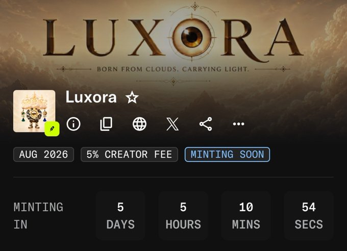 Promotional graphic for the "Luxora" NFT collection featuring the tagline "BORN FROM CLOUDS, CARRYING LIGHT" and showing a Robinhood-chain launch scheduled in 5 days, 5 hours, 10 minutes, and 54 seconds, with a 5% creator fee and an August 2026 mint window. The image visually supports the post's mention of the upcoming Luxora drop on Robinhood Chain, highlighting the countdown and key collection details.