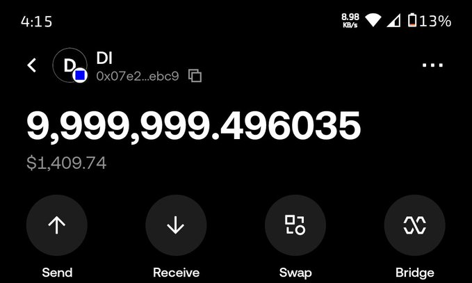 Cryptocurrency wallet screenshot showing a balance of '9,999,999.496035' tokens (DI token address 0x07e2...ebc9) valued at $1,409.74, with Send, Receive, Swap, and Bridge options.