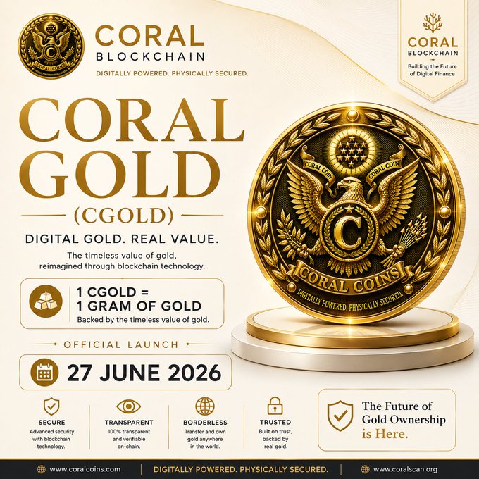 A promotional graphic for Coral Gold (CGOLD) by Coral Blockchain, featuring an ornate golden coin with an eagle emblem, announcing its official launch on 27 June 2026 with a 1 CGOLD = 1 gram of gold ratio. The image highlights key features including secure blockchain technology, transparent verification, borderless transfers, and trust backed by real gold, with the tagline "The Future of Gold Ownership is Here" and website coralcoins.com.