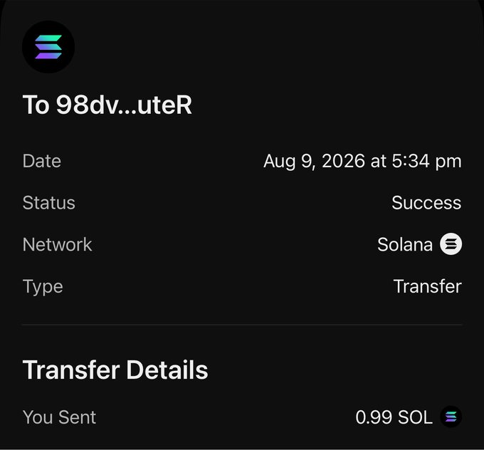 Solana transaction confirmation showing a successful transfer of 0.99 SOL to address 98dv...uteR on Aug 9, 2026 at 5:34 pm.