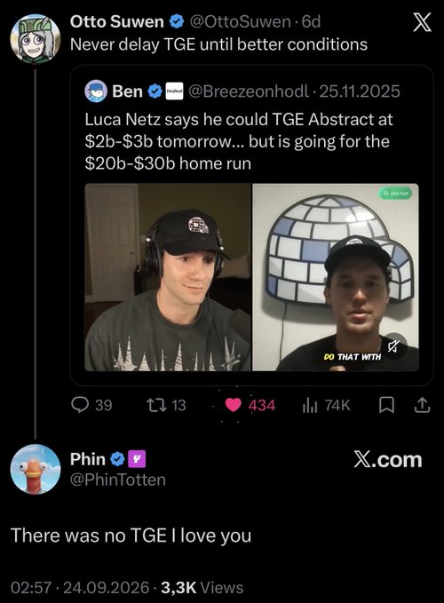 The image shows a tweet from Otto Suwen (@OttoSuwen) saying "Never delay TGE until better conditions," quoting a video post by Ben (@Breezeonhodl) from 25.11.2025 that references Abstract with valuations between $2b-$30b. Below, Phin (@PhinTotten) replies "There was no TGE I love you," posted on 24.09.2026 with 3.3K views, humorously contradicting the original advice about token generation events (TGE).