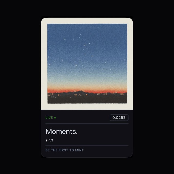 A digital trading card titled 'Moments.' featuring a starry sunset Polaroid photo, marked 'LIVE' with a price of 0.025Ξ and '1/1' edition, encouraging users to 'BE THE FIRST TO MINT'.