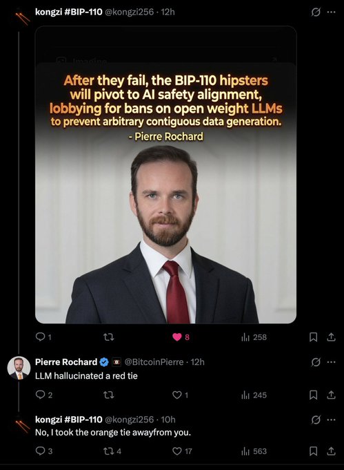 A tweet from kongzi quotes Pierre Rochard sarcastically predicting that BIP-110 proponents will pivot to AI safety to ban open-weight LLMs, accompanied by an AI-generated image of a man wearing a red tie. Pierre Rochard pointed out the "LLM hallucinated a red tie," and kongzi jokingly responded that they took the orange tie away from him—a humorous jab about the absurdity of the BIP-110 Twitter "soft fork wars" debate.