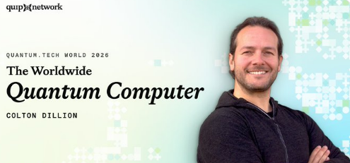 Promotional banner for 'Quantum.tech World 2026' featuring speaker Colton Dillon with the title 'The Worldwide Quantum Computer', shown smiling against a light background with quantum dot graphics.