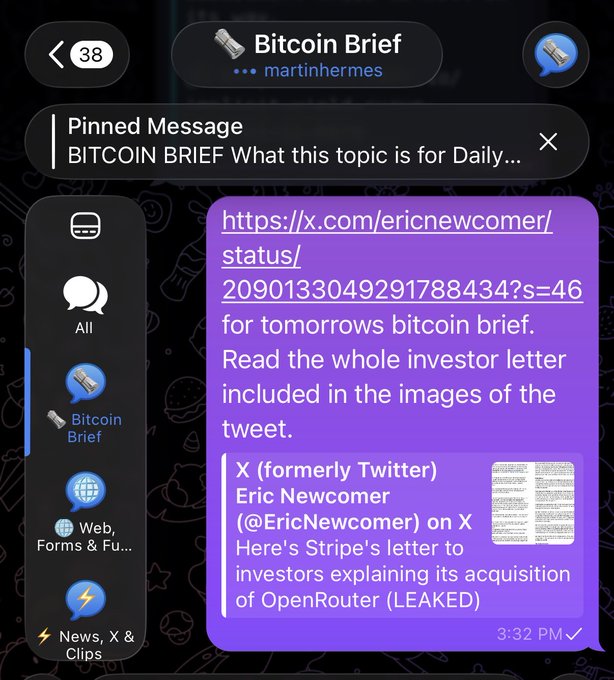 The image shows a Telegram chat titled "Bitcoin Brief" with a pinned message about daily briefs, where a user has shared a link to an X post by Eric Newcomer (@EricNewcomer) titled "Here's Stripe's letter to investors explaining its acquisition of OpenRouter (LEAKED)," noting the investor letter is included in the tweet's images. This relates to the caption by showing the user saving this leaked Stripe/OpenRouter investor letter to their company's "brain" for inclusion in tomorrow's Bitcoin Brief, demonstrating their workflow of capturing notable financial news on the go for later analysis.