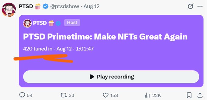 A tweet from PTSD (@ptsdshow) promoting "PTSD Primetime: Make NFTs Great Again" with 420 tuned in, showing engagement metrics of 54 comments, 33 reposts, 158 likes, and 22K views.