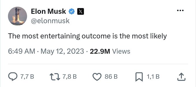 A screenshot of a tweet from Elon Musk (@elonmusk) that reads 'The most entertaining outcome is the most likely,' posted at 6:49 AM on May 12, 2023, showing 22.9M views.