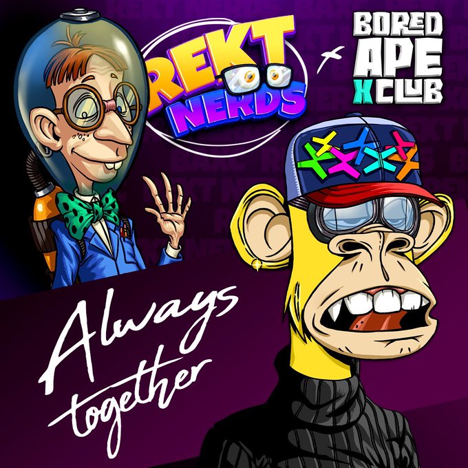 A promotional graphic for a collaboration between 'Rekt Nerds' and 'Bored Ape X Club' featuring a cartoon character in a fishbowl helmet and a Bored Ape wearing a colorful cap, with the text 'Always together' written in script.