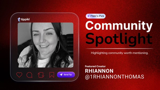 A 'Community Spotlight' feature by tippki highlighting 'RHIANNON @1RHIANNONTHOMAS' as 'Pikki's Pick' with a black-and-white photo.
