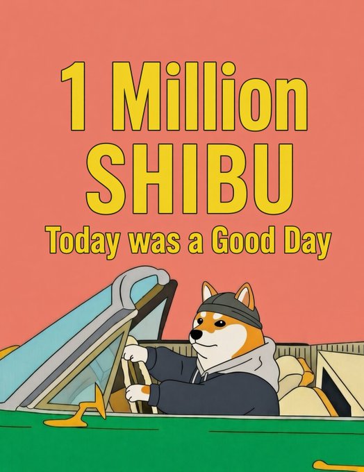 A cartoon Shiba Inu dog wearing a beanie drives a green convertible against a salmon-pink background, with bold yellow text reading "1 Million SHIBU" and "Today was a Good Day." The image celebrates a 1 million SHIBU ($SHIBU) milestone, matching the post's triumphant tone about another winning day with the ShibuCoinSolana token.