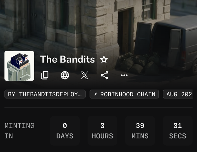A countdown timer displays "The Bandits" NFT collection minting in 0 days, 3 hours, 39 minutes, and 31 seconds on the Robinhood Chain by thebanditsdeploy, paired with a backdrop of a van parked beside a building with money bags, matching the post's enthusiastic call to mint today.