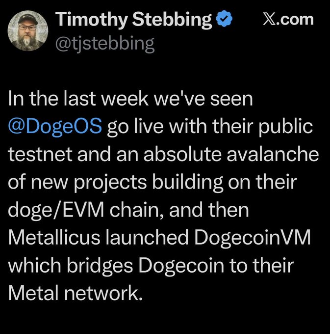 A screenshot of an X.com post by Timothy Stebbing (@tjstebbing) discussing the launch of @DogeOS public testnet and Metallicus launching DogecoinVM to bridge Dogecoin to the Metal network.
