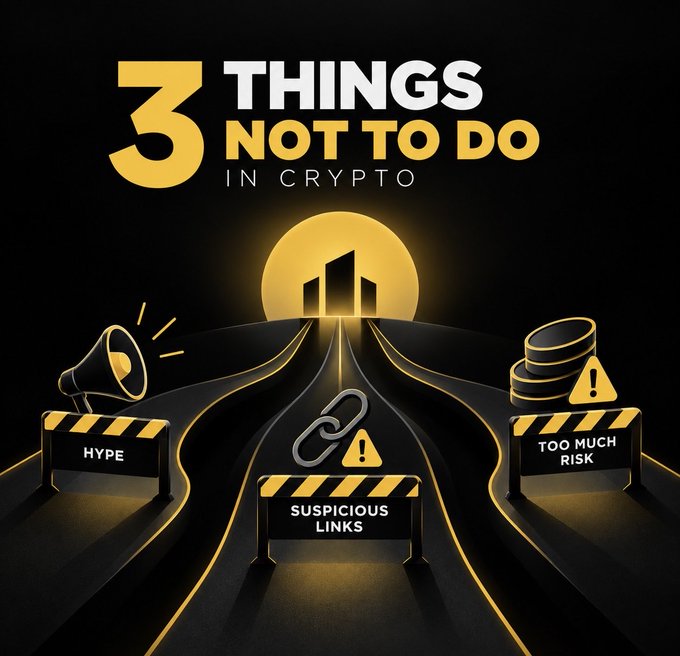A warning graphic titled '3 THINGS NOT TO DO IN CRYPTO' depicting three road barriers labeled 'HYPE,' 'SUSPICIOUS LINKS,' and 'TOO MUCH RISK' on a dark road leading to a golden city.