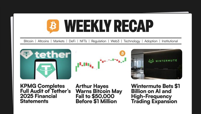 A "Weekly Recap" newsletter header highlights three featured crypto stories: KPMG completing a full audit of Tether's 2025 financial statements, Arthur Hayes warning that Bitcoin could drop to $50,000 before reaching $1 million, and Wintermute investing $1 billion into AI and high-frequency trading expansion.