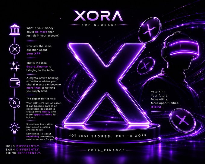 A promotional image for 'XORA' (XRP Neobank) featuring a large glowing 'X' and the tagline 'Not just stored. Put to work.'