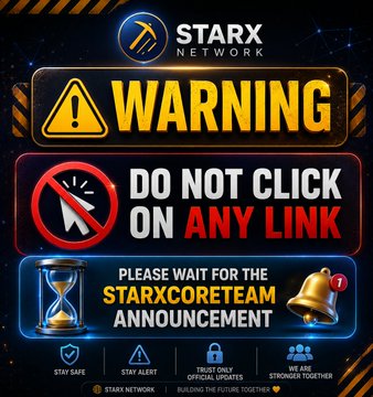 A warning graphic from STARX NETWORK advising "DO NOT CLICK ON ANY LINK" and urging users to "PLEASE WAIT FOR THE STARXCORETEAM ANNOUNCEMENT."