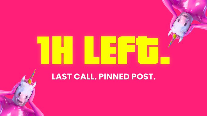 A bright pink promotional graphic with yellow text reading "1H LEFT. LAST CALL. PINNED POST." featuring pink unicorn balloons.