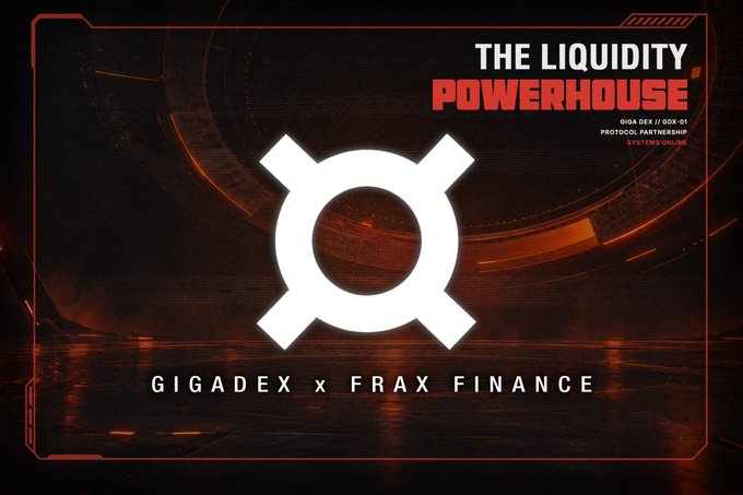 A promotional graphic reading 'THE LIQUIDITY POWERHOUSE' for a GIGADEX x FRAX FINANCE GIGA DEX // GIGA-01 protocol partnership.