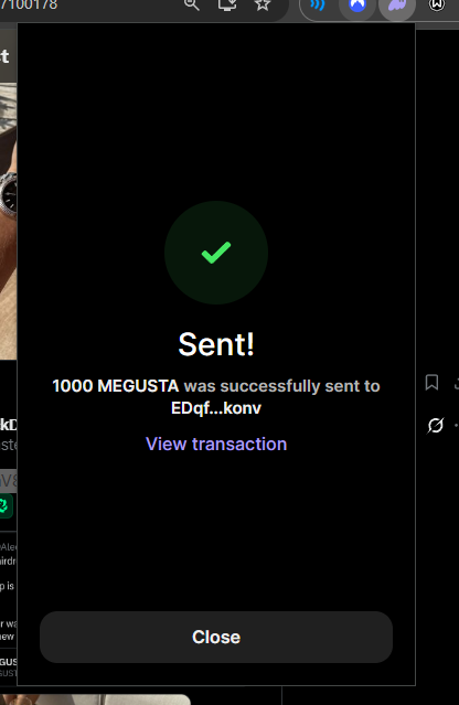 A mobile app confirmation screen displaying a green checkmark and text reading 'Sent! 1000 MEGUSTA was successfully sent to EDqf...konv' with a 'View transaction' link and 'Close' button.