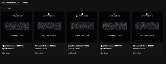 The image shows a digital marketplace listing displaying five "Quantum Echoes" NFTs (#66935, #66937, #66938, #66936, and #68891), each marked as "Not listed" and labeled "SUPERPOSITION" with "QUANTUM ECHOES" branding.

This visual supports the post's context of the Quantum Echoes NFT reveal requiring users to set up a Quip wallet on Ethereum to access their newly revealed assets, which appear to be unlisted collectibles currently awaiting owner action.
