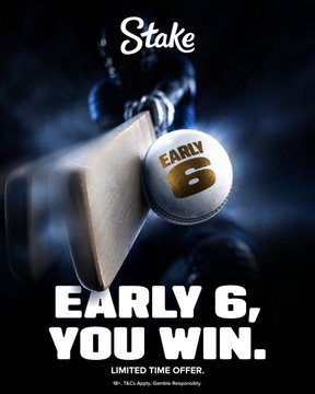 A Stake sports betting advertisement shows a baseball bat hitting a ball labeled 'EARLY 6' with the tagline 'EARLY 6, YOU WIN. LIMITED TIME OFFER. 18+. T&Cs Apply. Gamble Responsibly.'