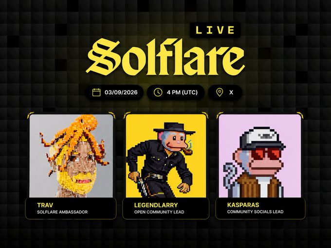 A promotional graphic for a 'LIVE' event called 'Solflare' on '03/09/2026' at '4 PM (UTC)' featuring three pixel-art characters: 'TRAV' (Solflare Ambassador), 'LEGENDLARRY' (Open Community Lead), and 'KASPARAS' (Community Socials Lead).