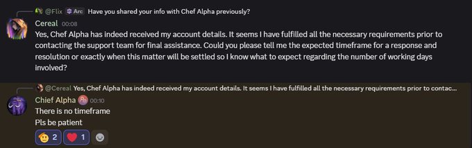 A Discord conversation where a user named Cereal asks Chef Alpha about a timeframe for resolution, and Chef Alpha responds curtly with 'There is no timeframe. Pls be patient.'