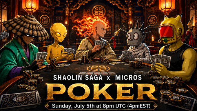 A promotional poster for 'SHAOLIN SAGA x MICROS POKER' announces an event on 'Sunday, July 5th at 8pm UTC (4pmEST),' featuring various characters including a monk, alien, mummy, and yellow figure seated around a poker table.