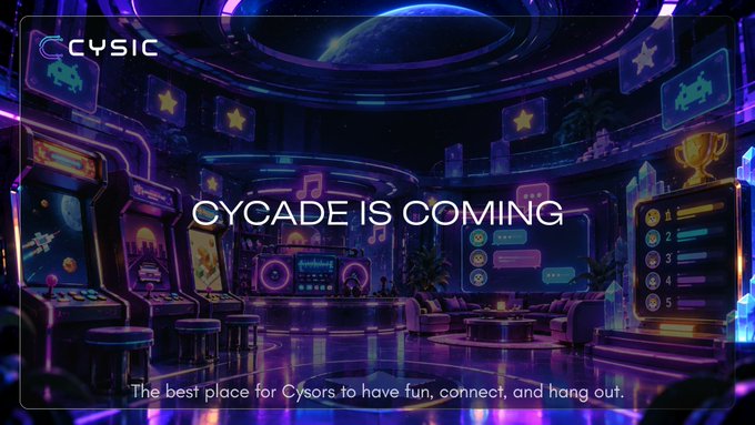 A vibrant, futuristic promotional graphic for 'CYSIC' with the text 'CYCADE IS COMING' and 'The best place for Cysors to have fun, connect, and hang out,' depicting a neon-lit arcade.