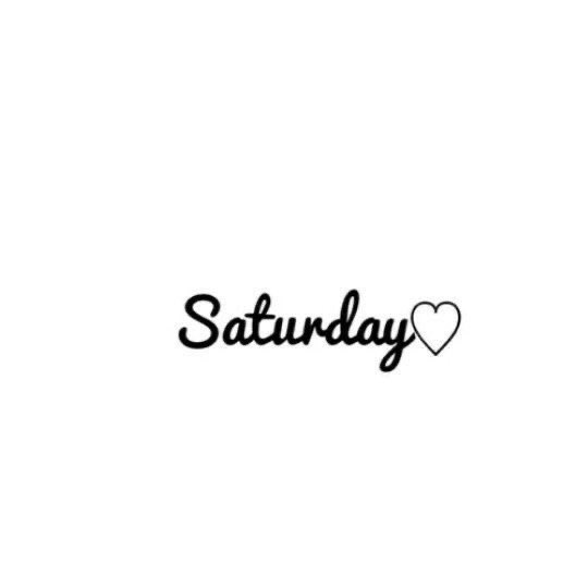 A white background with the word 'Saturday' in black cursive script followed by an outlined heart symbol.