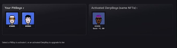 A digital interface titled 'Your PitBoys 2' showing two NFT avatars (#3685 and #1964) alongside 'Activated DerpBoys (same NFTs) 1' featuring one DerpBoy NFT (#2696) with a Base multiplier of x1.00, with instructions to 'Select a PitBoy to activate it, or an activated DerpBoy to upgrade its tier.'