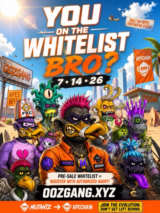 A colorful NFT promotional poster featuring cartoon ape and monster characters with the text 'YOU ON THE WHITELIST BRO? 7.14.26 PRE-SALE WHITELIST - REGISTER WITH AUTHORIZED AGENT! 00ZGANG.XYZ' and branding for Mutantz and Apechain.