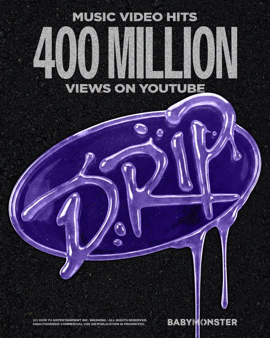 The image is a celebratory graphic featuring BABYMONSTER's logo rendered in glossy, dripping purple liquid against a dark background, announcing that their music video "DRIP" has surpassed 400 million views on YouTube. The Japanese caption "やっぱDRIPよ" (meaning "It's gotta be DRIP") aligns with the image by expressing admiration for the song that achieved this major streaming milestone.