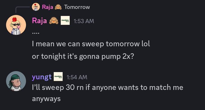A Discord chat screenshot where user 'Raja' mentions 'we can sweep tomorrow lol or tonight it's gonna pump 2x?' and 'yungt' responds 'I'll sweep 30 rn if anyone wants to match me anyways'.