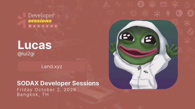 A promotional card for SODAX Developer Sessions Bangkok featuring Lucas (@lui2gi) from Lend.xyz, scheduled for Friday, October 2, 2026 in Bangkok, TH, with a Pepe-style frog mascot in a white hoodie.