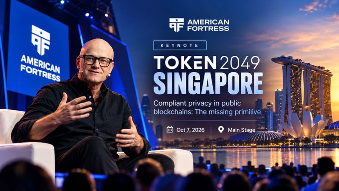 An American Fortress keynote advertisement for TOKEN2049 Singapore, featuring a bald man speaking on stage with text reading 'KEYNOTE: TOKEN2049 SINGAPORE - Compliant privacy in public blockchains: The missing primitive,' scheduled for Oct 7, 2026, on the Main Stage.