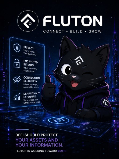 A promotional poster for 'FLUTON' (Connect. Build. Grow.) featuring a cartoon black cat character giving a thumbs up, with features listed including 'PRIVACY,' 'ENCRYPTED INTENTS,' 'CONFIDENTIAL EXECUTION,' and 'DEFI WITHOUT EXPOSURE,' with tagline 'DEFI SHOULD PROTECT YOUR ASSETS AND YOUR INFORMATION. FLUTON IS WORKING TOWARD BOTH.'