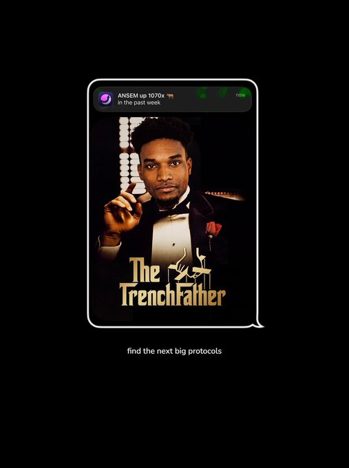 A mobile notification from "ANSEM up 1070x 🐂" appears in the past week above a parody "The TrenchFather" poster styled like The Godfather, with the caption "find the next big protocols" — visually reinforcing the post's message about spotting high-growth opportunities early in the crypto "trenches."
