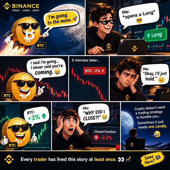 A comic-style advertisement for Binance depicting a trader's emotional journey with Bitcoin, showing panels with the Bitcoin mascot saying 'I'm going to the moon' and 'I said I'm going... I never said you're coming,' while the trader opens a long position, watches BTC -2%, holds, closes at -2.3%, and laments 'WHY DID I CLOSE?!' when BTC rises +3%, ending with 'Crypto doesn't need a trading strategy to humble you... Sometimes it needs one candle' and 'Every trader has lived this story at least once.'