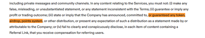 The image shows a highlighted excerpt from a terms of service document stating that users are restricted from making any statement that the Company has "guaranteed any token, airdrop, points system" or other distribution, with the phrase "or guaranteed any token, airdrop" emphasized in orange. This relates to the post's discussion arguing that platforms like Didi and Ondo Perps are using reward pool incentive systems precisely because they cannot or will not commit to airdrops, since making such promises in content would violate the very terms shown.