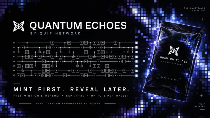 A promotional graphic for 'QUANTUM ECHOES BY QUIP NETWORK' advertising a free mint on Ethereum from Sep 14-21 with the tagline 'MINT FIRST. REVEAL LATER.' and featuring a sealed digital card pack.