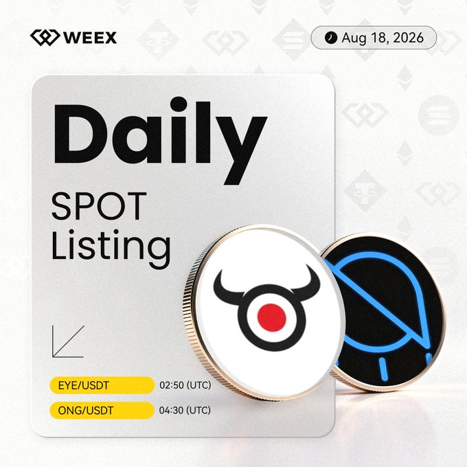 A promotional graphic from WEEX dated August 18, 2026, announcing the daily spot listing schedule for two new trading pairs: $EYE/USDT at 02:50 (UTC) and $ONG/USDT at 04:30 (UTC), accompanied by physical-style coin graphics representing each token.