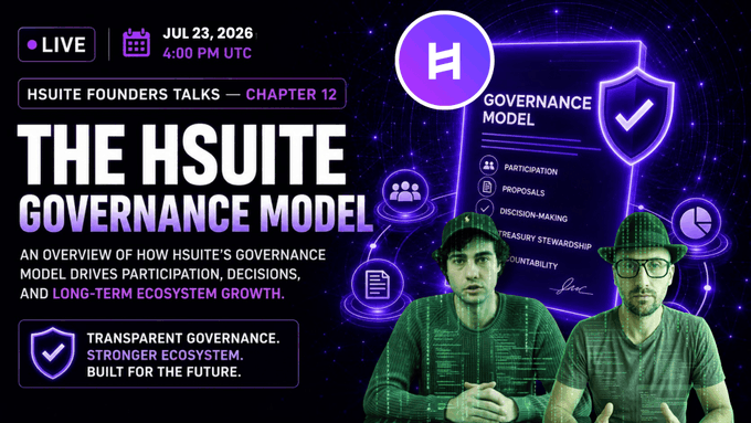 A promotional graphic for 'HSUITE FOUNDERS TALKS — CHAPTER 12: THE HSUITE GOVERNANCE MODEL' live event on July 23, 2026 at 4:00 PM UTC, featuring two men in bucket hats and a governance model infographic.