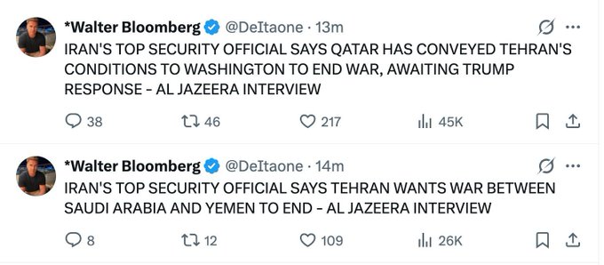 Two tweets from @DeItaone reporting that Iran's top security official has conveyed Tehran's conditions to end a war via Qatar to Washington (awaiting Trump response), and that Iran wants the Saudi Arabia-Yemen war to end, based on an Al Jazeera interview. The posts showing potential diplomatic progress on multiple Middle Eastern conflicts align with the caption's concern about positive war headlines coinciding with low-volume weekend crypto breakouts.